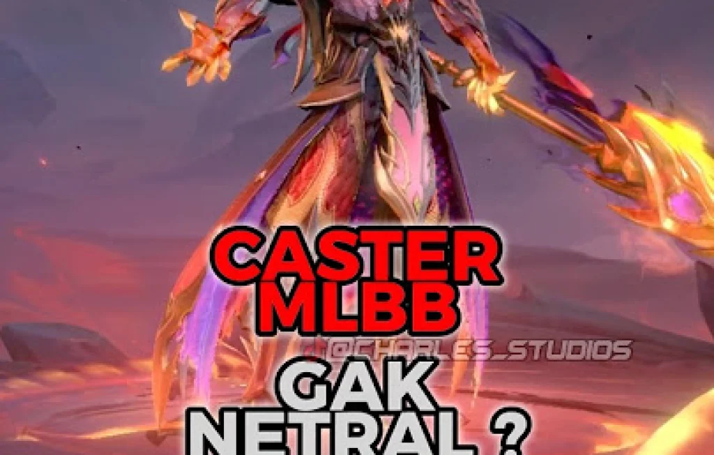 caster MLBB tidak netral
