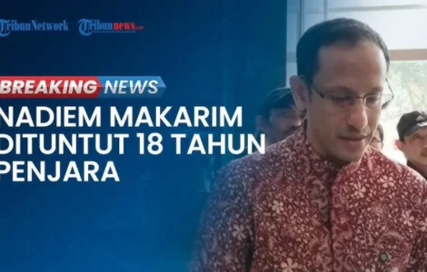 Nadiem Makarim Dituntut 18 Tahun